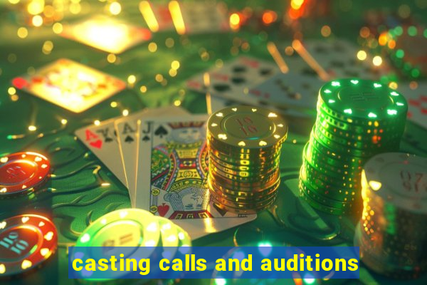 casting calls and auditions